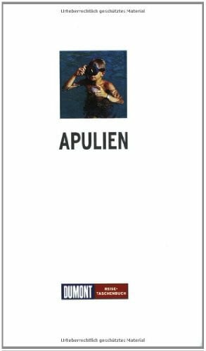 Nenzel, Nana C DuMont Reise-Taschenbuch Apulien: Mit Ausflug nach Matera