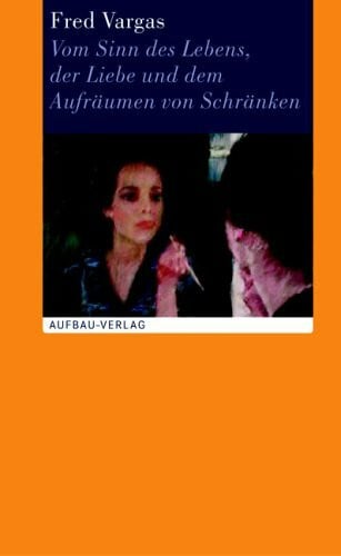 Gersch, Christel Vom Sinn des Lebens, der Liebe und dem Aufräumen von Schränken