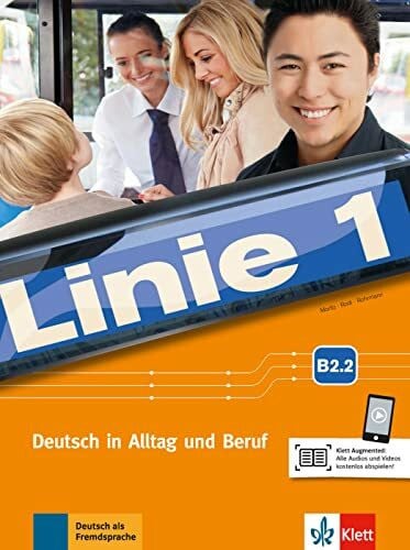 Rodi, Margret Linie 1 B2.2: Deutsch in Alltag und Beruf. Kurs- und Übungsbuch Teil 2 mit Audios und Videos (Linie 1: Deutsch in Alltag und Beruf)