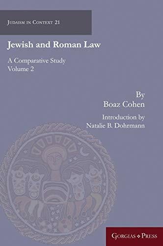 Cohen, Boaz Jewish and Roman Law (vol 2): A Comparative Study (Judaism in Context, Band 21)