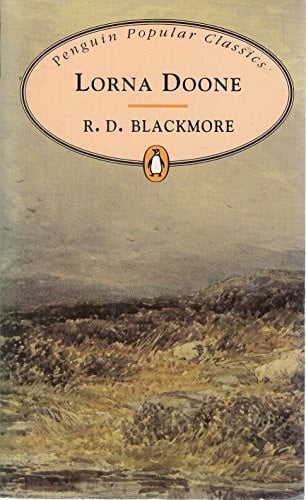 Blackmore, R. D. Lorna Doone (Penguin Popular Classics)