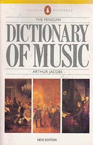 Jacobs, Arthur The Penguin Dictionary of Music (Reference Books)