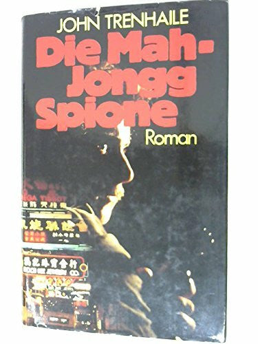 Trenhaile, John Die Mah-Jongg-Spione