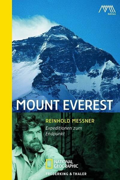 Messner, Reinhold Mount Everest: Expeditionen zum Endpunkt (National Geographic Taschenbuch, Band 40334)