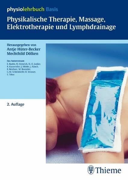 Dölken, Mechthild Physikalische Therapie, Massage, Elektrotherapie und Lymphdrainage (Physiolehrbuch)
