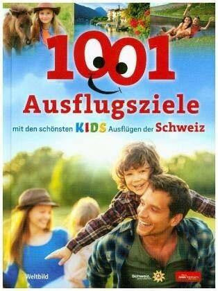 Ogi, Adolf 1001 Ausflugsziele: Mit den schönsten KIDS-Ausflügen der Schweiz. Mit QR-Codes
