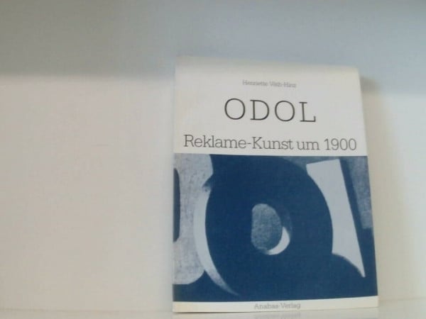 Väth-Hinz, Henriette ODOL. Reklame-Kunst um 1900