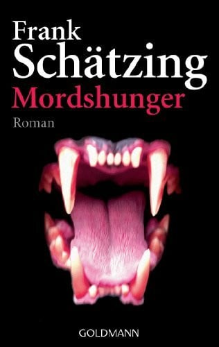 Schätzing, Frank Mordshunger: Roman