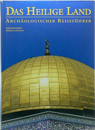 Enrico Lavagno Das Heilige Land. Archäologischer Reiseführer.