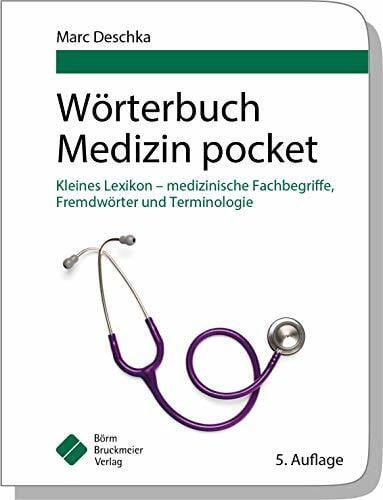 Marc Deschka Wörterbuch Medizin pocket : Kleines Lexikon - medizinische Fachbegriffe , Fremdwörter und Terminologie (pockets)