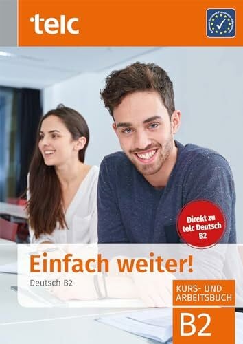 Liske, Marika Einfach weiter!: Deutsch B2, Kurs-und Arbeitsbuch