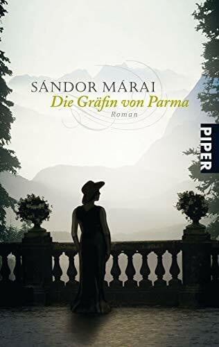 Stipsicz-Gariboldi, Renée von Die Gräfin von Parma: Roman