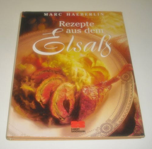 Haeberlin, Marc Rezepte aus dem Elsass