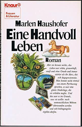 Haushofer, Marlen Eine Handvoll Leben (Knaur Taschenbücher. Frauenbücher)