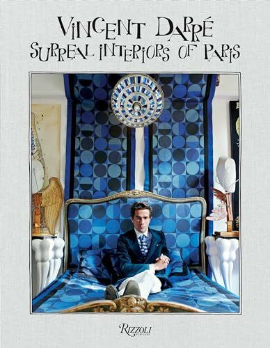 Semprun, Jorge Vincent Darre: Surreal Interiors of Paris