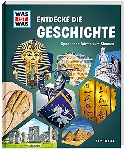 Tessloff Verlag Ragnar Tessloff GmbH & Co.KG WAS IST WAS Entdecke die Geschichte: Spannende Fakten zum Staunen (WAS IST WAS Edition)