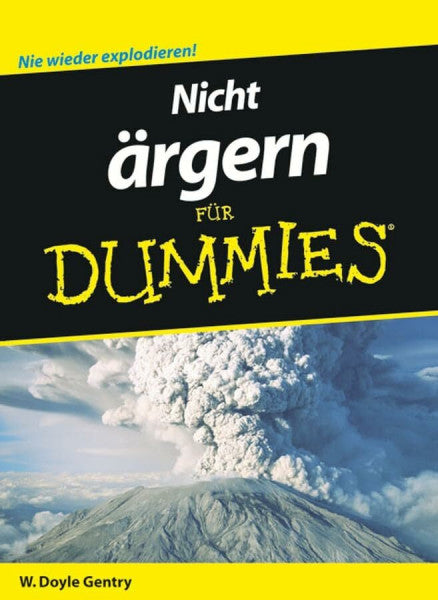 Strahl, Hartmut Nicht ärgern für Dummies: Nie wieder explodieren!