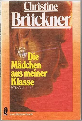 Brückner, Christine Die Mädchen aus meiner Klasse (Ullstein Taschenbuch)