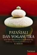 Sriram, R Das Yogasutra: Von der Erkenntnis zur Befreiung