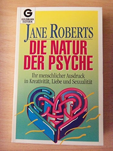 Roberts, Jane Die Natur der Psyche