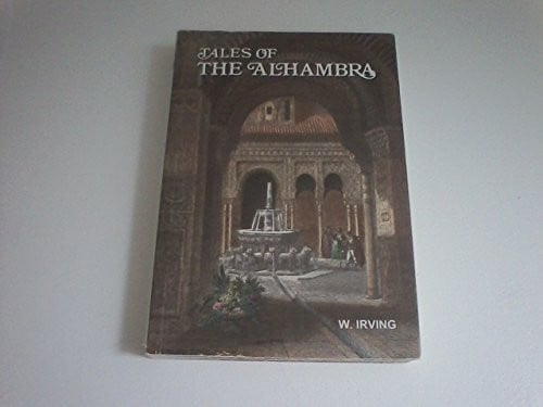 Irving, Washington Tales of the Alhambra