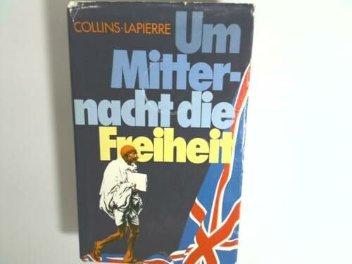 Lapierre, Dominique Ghandi: Um Mitternacht die Freiheit
