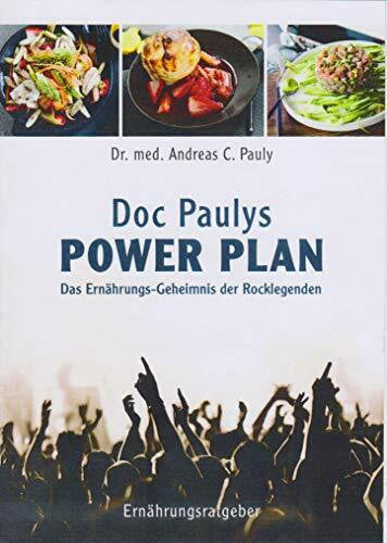 Andreas C. Pauly Doc Paulys Power Plan: Das Ernährungsgeheimnis der Rocklegenden