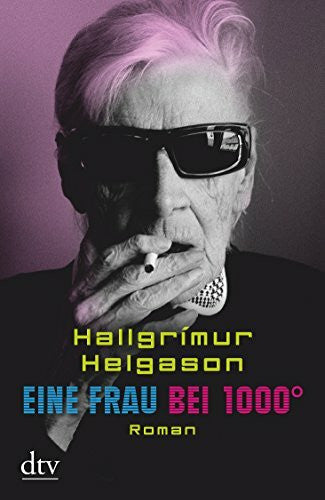 Wetzig, Karl-Ludwig Eine Frau bei 1000°: Roman – Aus den Memoiren der Herbjörg María Björnsson