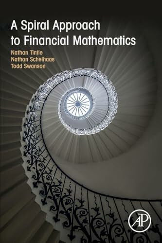 Swanson, Todd A Spiral Approach to Financial Mathematics