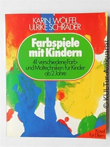 Schrader, Ulrike Farbspiele mit Kindern