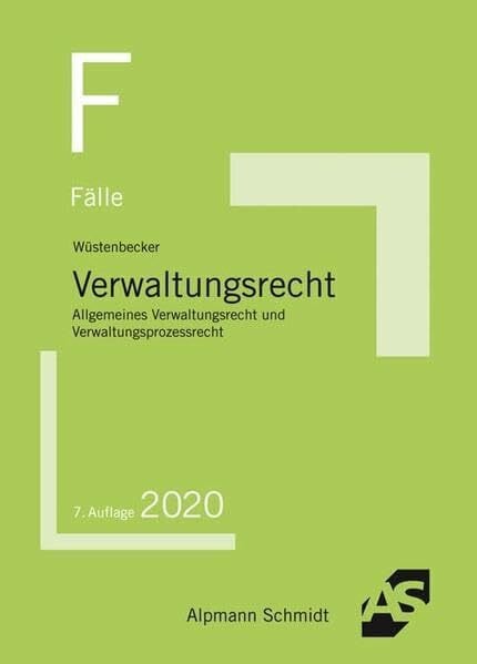 Wüstenbecker, Horst Fälle Verwaltungsrecht: Allgemeines Verwaltungsrecht und Verwaltungsprozessrecht