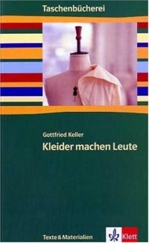 Keller, Gottfried Kleider machen Leute: Klasse 7/8 (Taschenbücherei. Texte & Materialien)