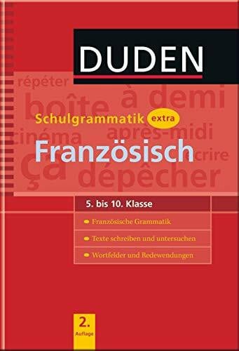 Babary-Toebe, Evelyne Duden Schulgrammatik extra – Französisch: Französische Grammatik – Texte schreiben und untersuchen – Wortfelder und Redewendungen (5.-10. Klasse) (Duden - Schulwissen extra)