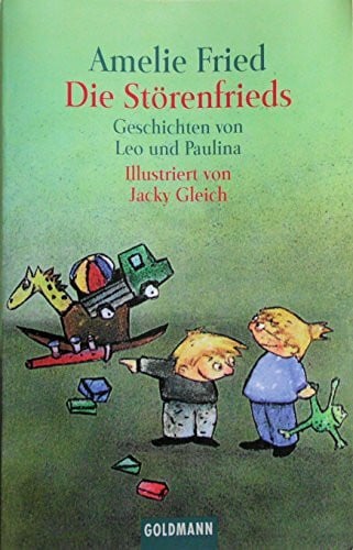 Gleich, Jacqueline Die Störenfrieds: Geschichten von Leo und Paulina