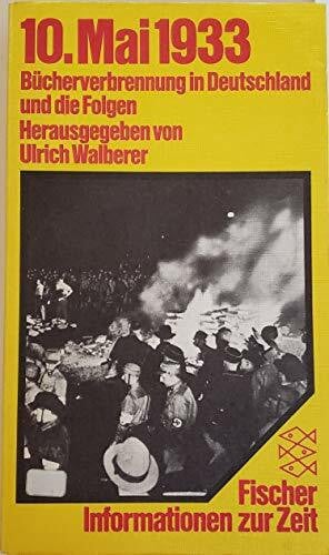 Walberer, Ulrich 10. Mai 1933: Bücherverbrennung in Deutschland und die Folgen