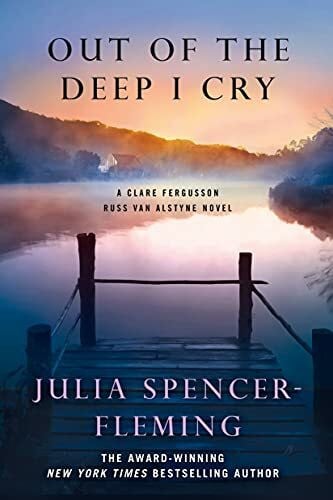 Spencer-Fleming, Julia Out of the Deep I Cry: A Clare Fergusson and Russ Van Alstyne Mystery (Clare Fergusson / Russ Van Alstyne)