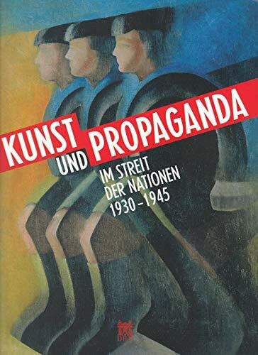 Doll, Nikola Kunst und Propaganda: Im Streit der Nationen 1930–1945