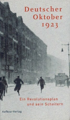 Timofeeva, Tanja Deutscher Oktober 1923: Ein Revolutionsplan und sein Scheitern (Aufbau-Sachbuch)