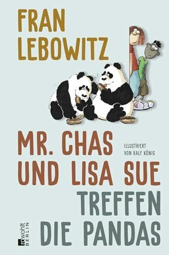 König, Ralf Mr. Chas und Lisa Sue treffen die Pandas: Illustriert von Ralf König