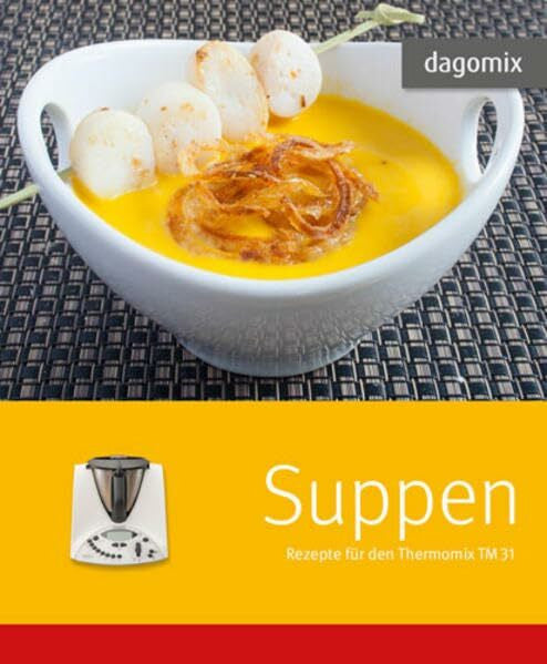 Dargewitz, Gabriele Suppen Rezepte für den Thermomix TM 31