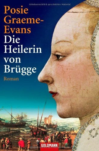 Graeme-Evans, Posie Die Heilerin von Brügge: Roman