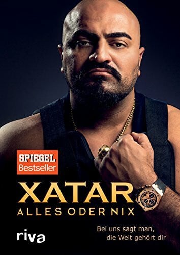 Xatar Alles oder Nix: Bei uns sagt man, die Welt gehört dir. Die Autobiografie des Rappers und Unternehmers Xatar. Die Buchvorlage zum Film Rheingold von Fatih Akin. SPIEGEL-Bestseller