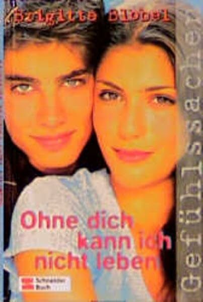 Blobel, Brigitte Gefühlssachen / Ohne dich kann ich nicht leben