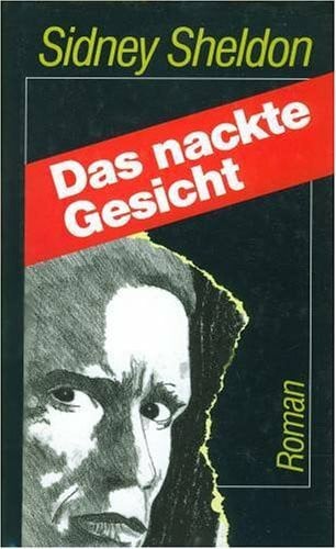 Sheldon, Sidney Das nackte Gesicht. Roman.