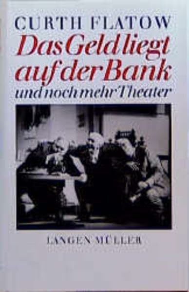 Wölffer, Jürgen Das Geld liegt auf der Bank und noch mehr Theater: Drei Komödien. Mit Kurzbiographie und Verzeichnis der Arbeiten