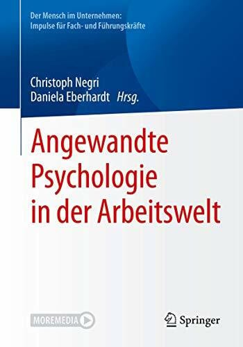 Eberhardt, Daniela Angewandte Psychologie in der Arbeitswelt (Der Mensch im Unternehmen: Impulse für Fach- und Führungskräfte)