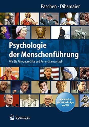 Paschen, Michael Psychologie der Menschenführung: Wie Sie Führungsstärke und Autorität entwickeln. Alle Kapitel als Hörbeiträge auf CD