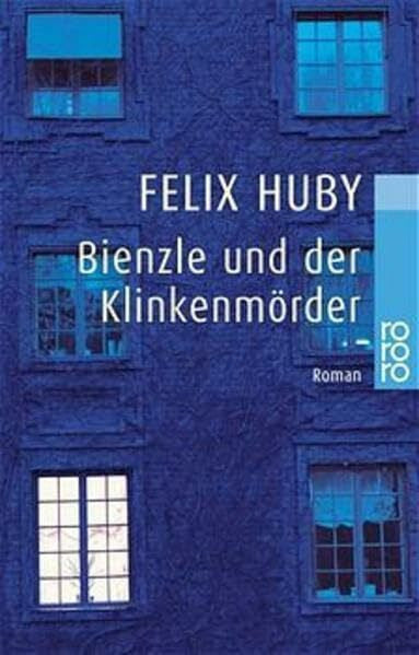 Huby, Felix Bienzle und der Klinkenmörder (Bienzle ermittelt, Band 15)