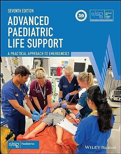 Smith, Stephanie Advanced Paediatric Life Support: A Practical Approach to Emergencies (Advanced Life Support Group)