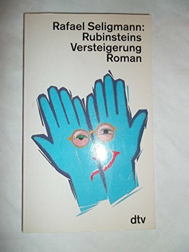 Seligmann, Rafael Rubinsteins Versteigerung: Roman (dtv Literatur)